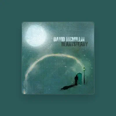 Listen to David McMillin, watch music videos, read bio, see tour dates & more!