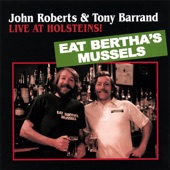 John Roberts & Tony Barrand - Eat Bertha’s Mussels