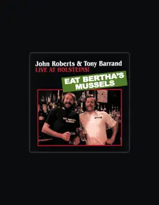 聆聽 John Roberts & Tony Barrand、觀看音樂影片、閱讀小傳、查看巡演日期等！