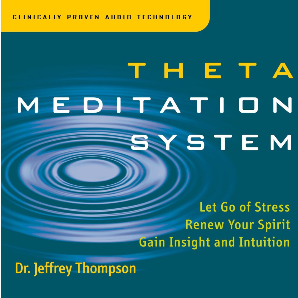 Обложка альбома «Theta Meditation System» — Dr. Jeffrey Thompson