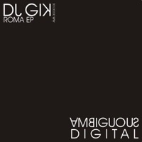 Roma EP - DJ Gik