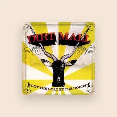 Listen to Dirt Mall, watch music videos, read bio, see tour dates & more!