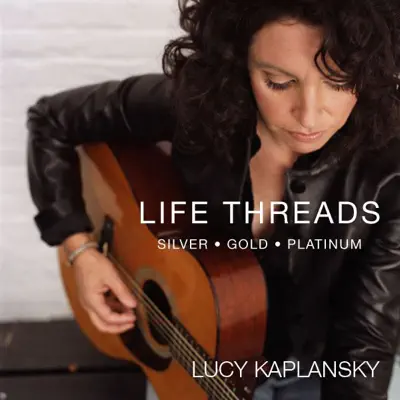 Life Threads - Lucy Kaplansky