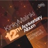 Kinky Malinki 12th. Anniversary Album (compiled & mixed by Kid Massive & Grant Richards)