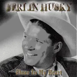 Blues In My Heart - Ferlin Husky