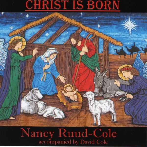 Обложка альбома «Christ Is Born» — Nancy Ruud-Cole & David Cole