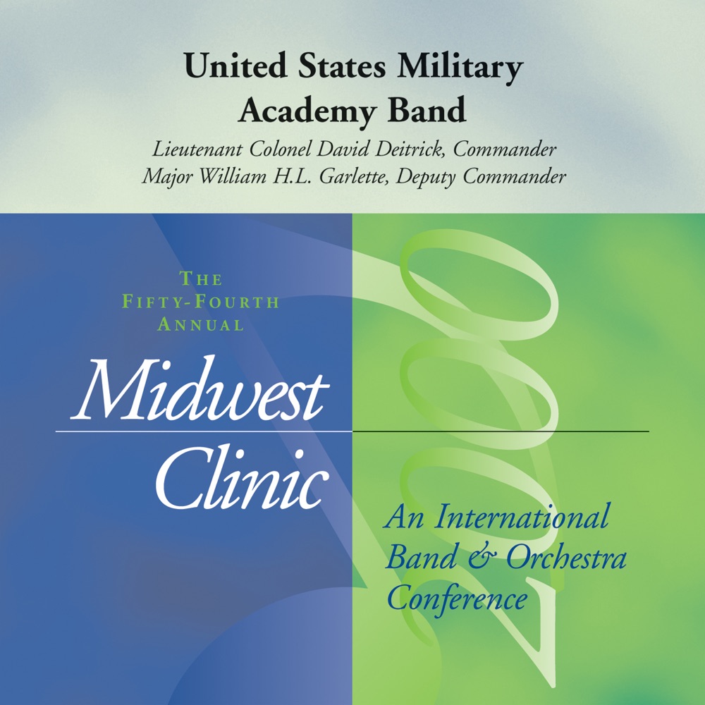 Обложка альбома «Midwest Clinic 2000 (The 54th Annual) - United States Military Academy Band» — David Deitrick, United States Military Academy Band, Joel Evans & MaryKay Messenger