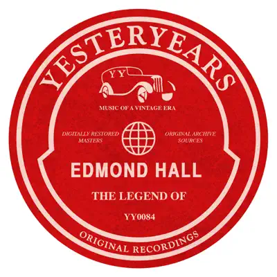 The Legend of Edmond Hall (Edmond Halls Greatest Hits) - Edmond Hall