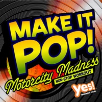 Make It Pop!: Motorcity Madness (60 Minute Non-Stop Workout @128BPM) - Yes Fitness Music