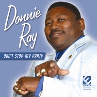 Don't Stop My Party - Donnie Ray