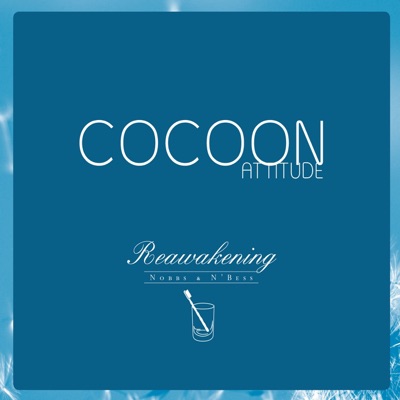 Cocoon Attitude: Reawakening