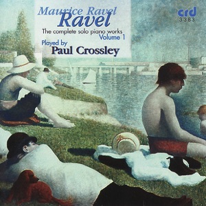 Ravel: Complete Solo Piano Works, Volume I