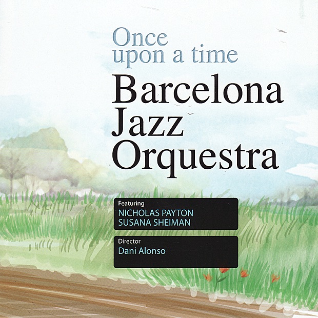 Обложка альбома «Once Upon a Time» — Barcelona Jazz Orquestra