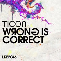 Wrong Is Correct EP - Ticon