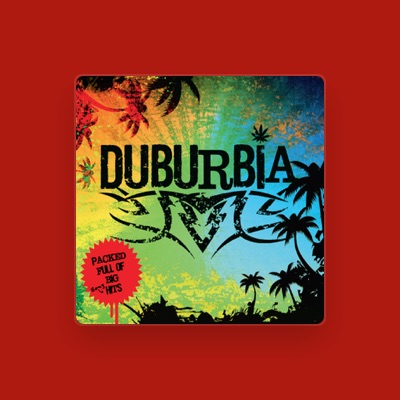 Listen to Duburbia, watch music videos, read bio, see tour dates & more!