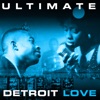 Ultimate - Detroit Love