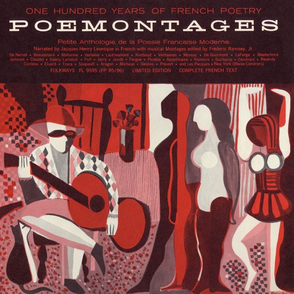 Poemontages: 100 Years of French Poetry (Petite anthologie de la poésie française moderne)
