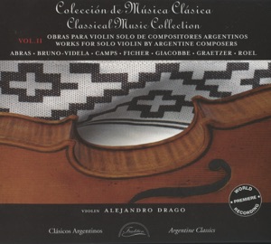 Works for Solo Violin by Argentine Composers, Vol. 2