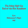 The Feline Half-Cat End-Of-The-Pier Roadshow