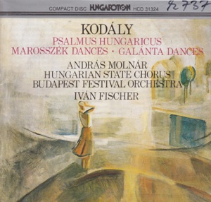 Psalmus Hungaricus, Marosszék Dances, Galánta Dances