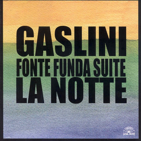 Обложка альбома «Fonte funda suite / La notte» — Giorgio Gaslini