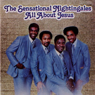 The Sensational Nightingales Because He Lives