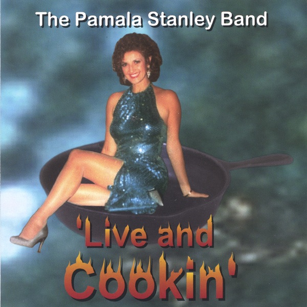 Обложка альбома «Live and Cookin» — Pamala Stanley