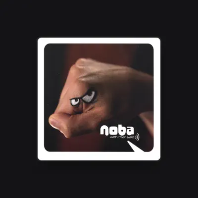 Listen to N.O.B.A, watch music videos, read bio, see tour dates & more!