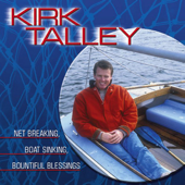 Net Breaking, Boat Sinking, Bountiful Blessings - Kirk Talley