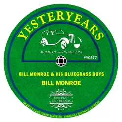 Bill Monroe & His Bluegrass Boys - Bill Monroe