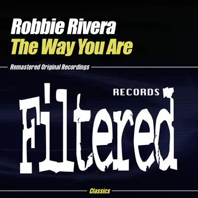 Listen to The Way You Are - EP by Robbie Rivera