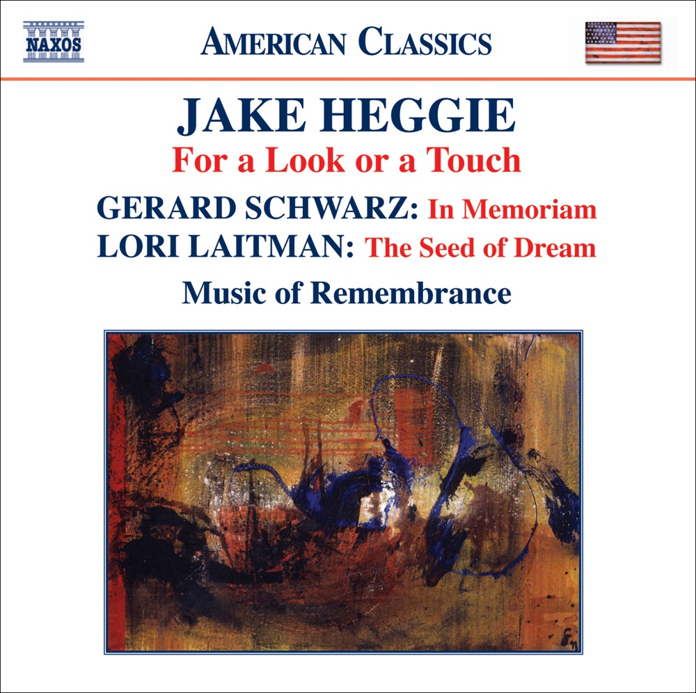 Обложка альбома «Heggie: For a Look or a Touch - Schwarz: In Memoriam - Laitman: The Seed of Dream» — Julian Patrick, Morgan Smith, Music of Remembrance, Julian Schwarz & Mina Miller