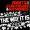 The Way It Is - Vendetta featuring Lightheaded & NapsNdreds lyrics