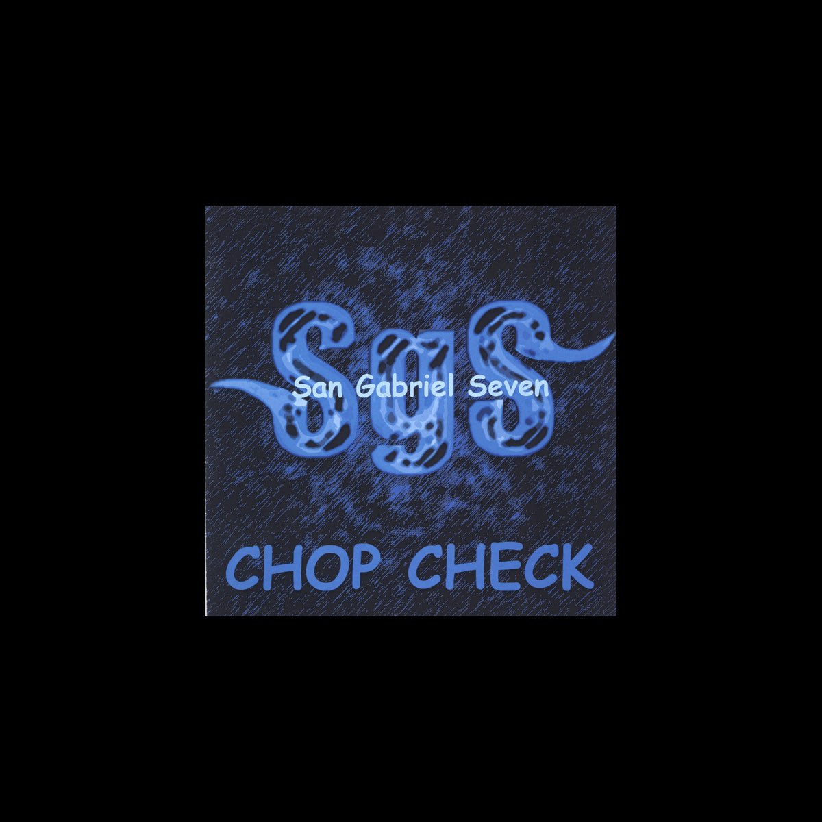 ‎Chop Check - Album by San Gabriel Seven - Apple Music