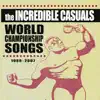 The Incredible Casuals - Be Here Now