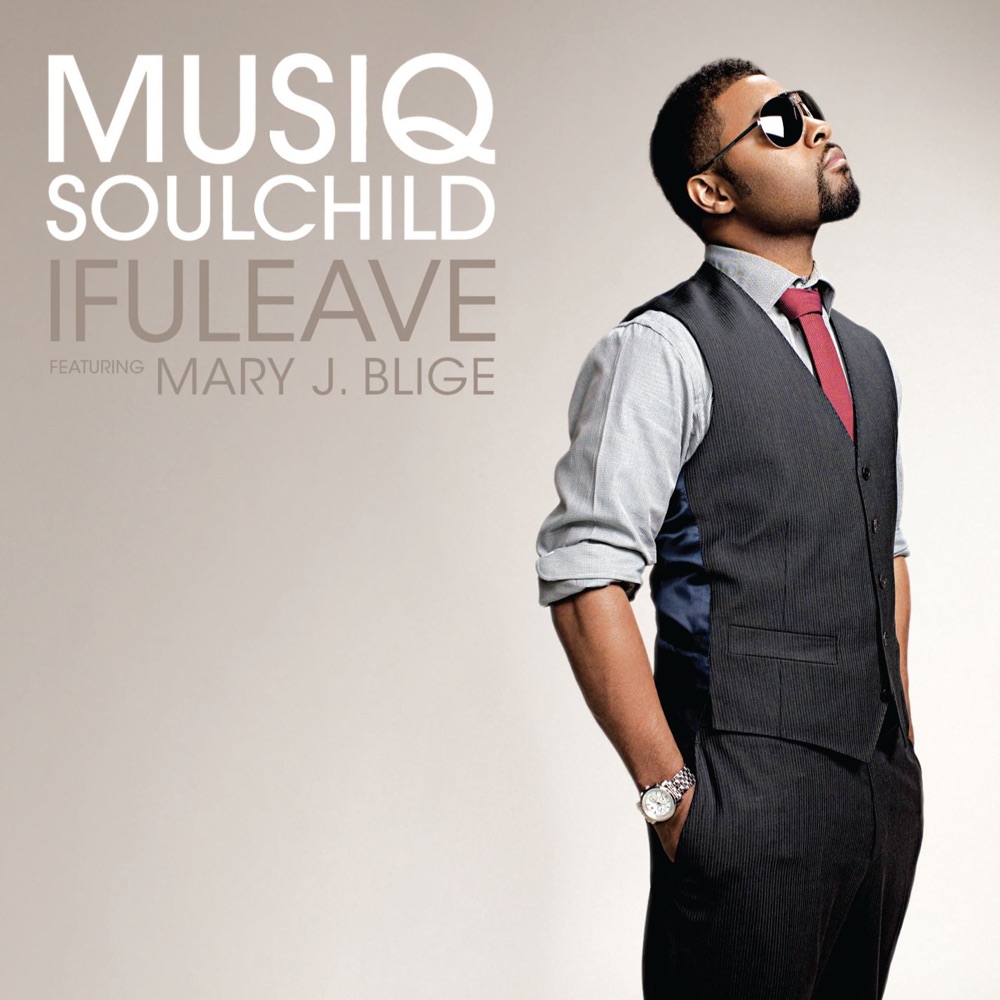 Обложка альбома «If U Leave (feat. Mary J. Blige) - Single» — Musiq Soulchild