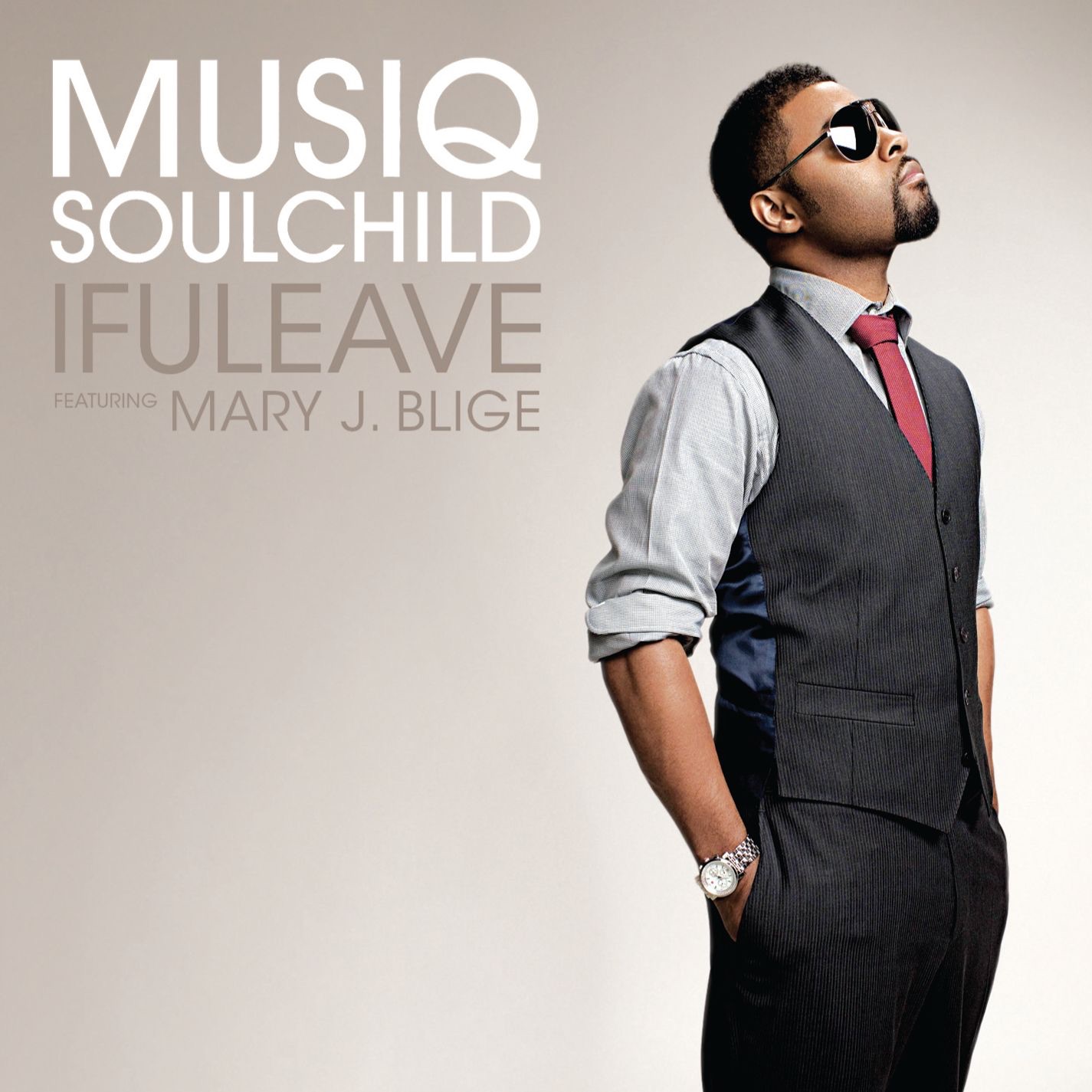 If U Leave (feat. Mary J. Blige) - Single