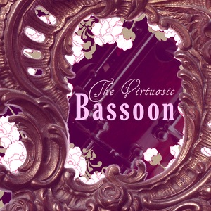The Virtuosic Bassoon