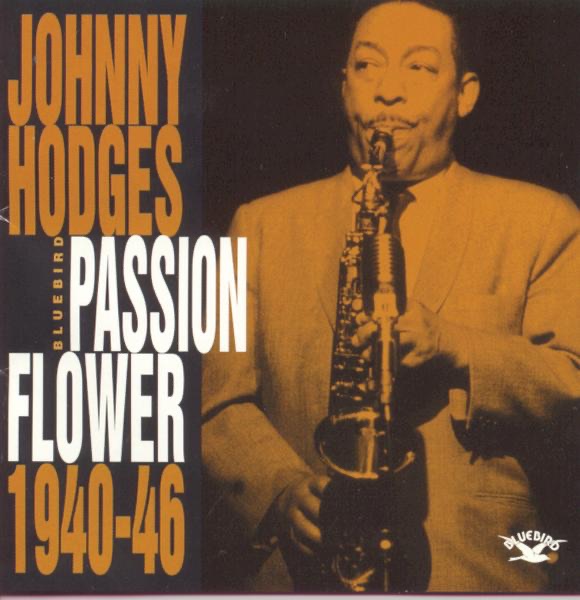Обложка альбома «Passion Flower 1940-46» — Johnny Hodges
