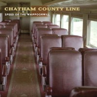 Speed Of The Whippoorwill - Chatham County Line