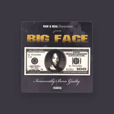 Listen to Big Face, watch music videos, read bio, see tour dates & more!