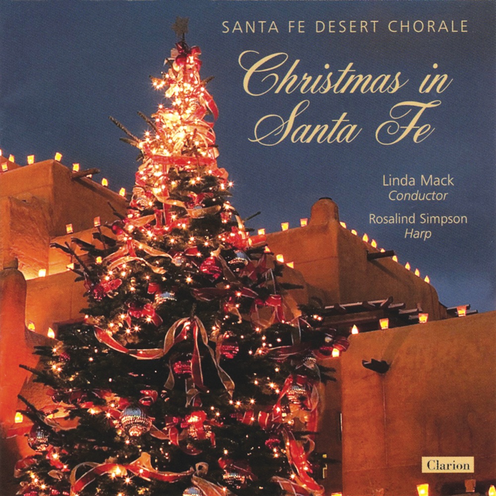 Обложка альбома «Christmas in Santa Fe» — Linda Mack, Santa Fe Desert Chorale, Rosalind Simpson, Katherine Mueller, Randall Murrow, Jon Lee Keenan, Nathan Krueger, Phillip Haynie & Catherine Robinson