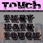 They Hate Touch - Single