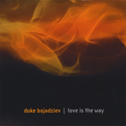 Love Is the Way - Duke Bojadziev