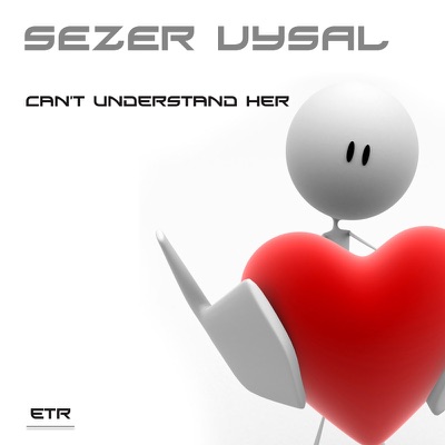 Can't Understand Her (Remixes) - Single