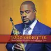 Todd Ledbetter - Give Me a Clean Heart