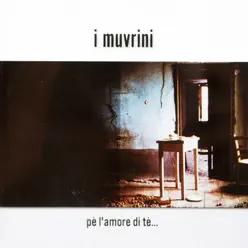 Pè l'amore di tè - I Muvrini Pè l'amore di tè - I Muvrini