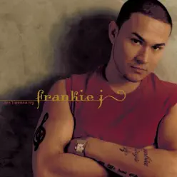 Don't Wanna Try - Single - Frankie J