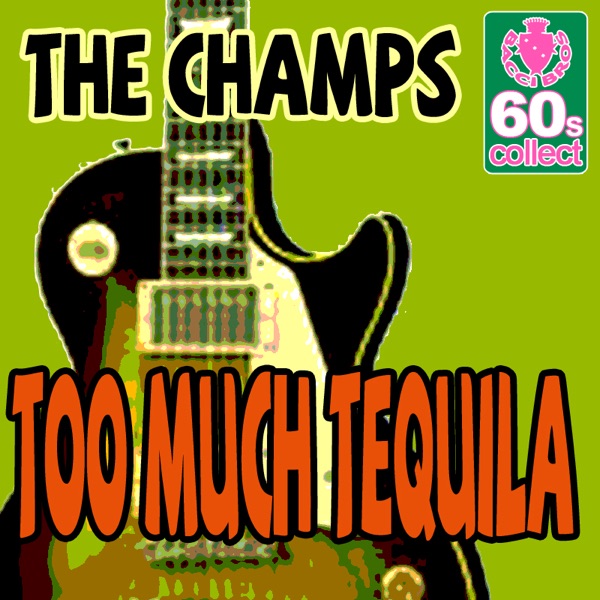 Too Much Tequila (Remastered) - Single album cover
