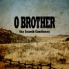 O Brother - The Search Continues